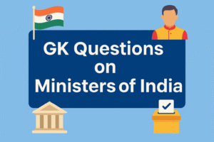 GK ON Minister of India