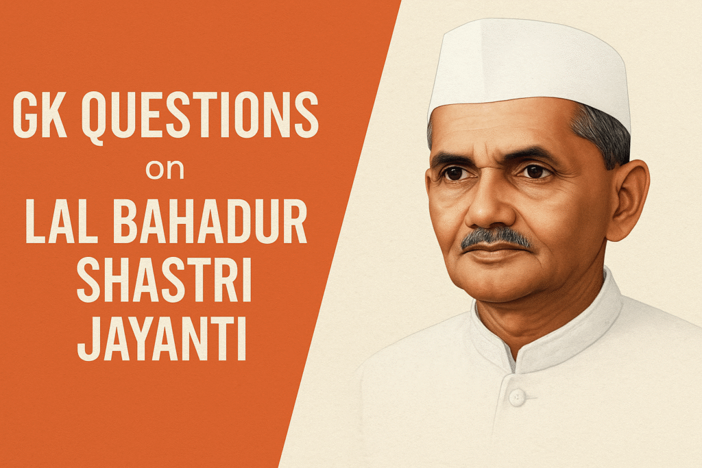 Gk Quiz on Lal Bahadur Shastri Jayanti